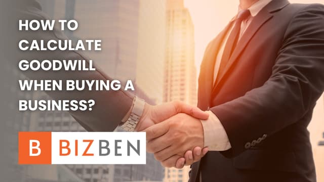 Thumbnail for How To Calculate Goodwill When Buying A Business?