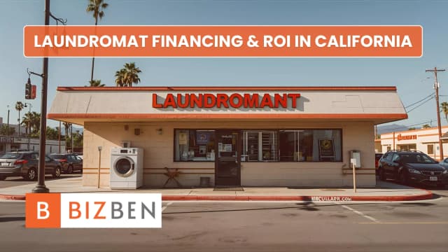 Laundromat Financing & ROI in California Latest Guide for Buyers