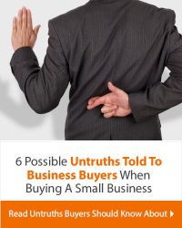 6 Possible Untruths Told To Business Buyers