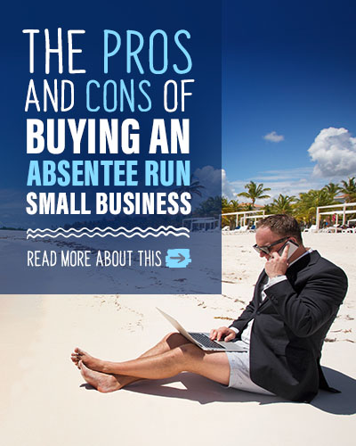 Absentee Run Businesses Pros Cons